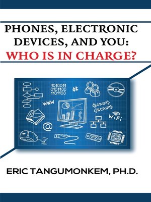 cover image of Phones, Electronic Devices, and You
